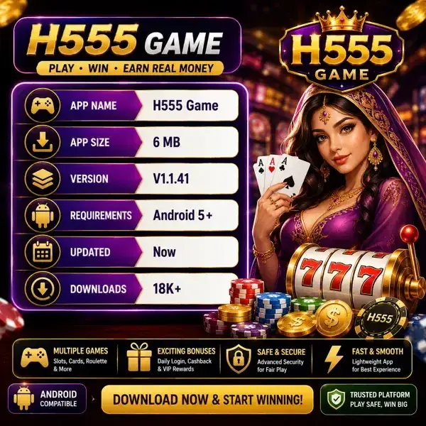 H555 Game Download APK
Play - Win - Earn Real Money